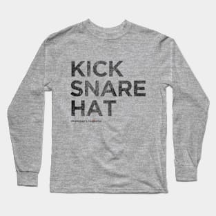 Kick snare hat Long Sleeve T-Shirt